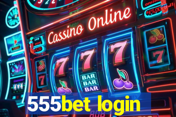 555bet login